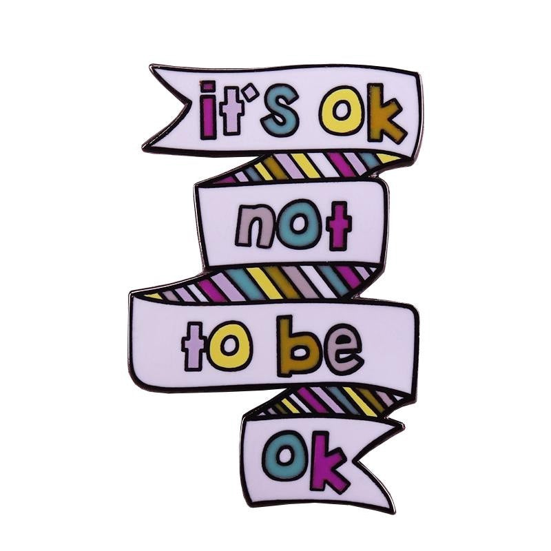 It's Okay To Not Be Okay