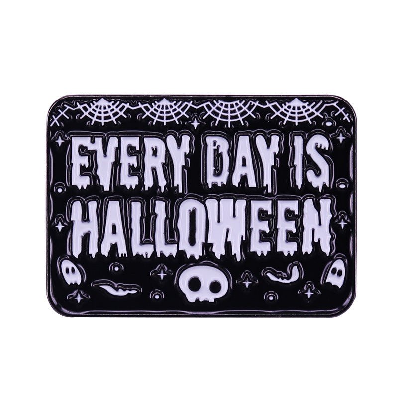 Everyday is Halloween Pin